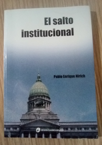 El Salto Institucional     Pablo Enrique Nirich 