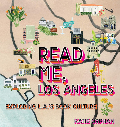 Libro:  Read Me, Los Angeles: Exploring L.a.øs Book Culture