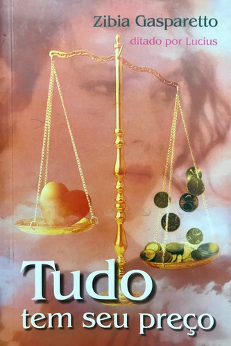 Tudo Tem Seu Preco: Não Se Aplica, De Zibia Gasparetto. Série Não Se Aplica, Vol. Único. Editora Vida & Consciência, Capa Mole, Edição 1 Em Português, 2002