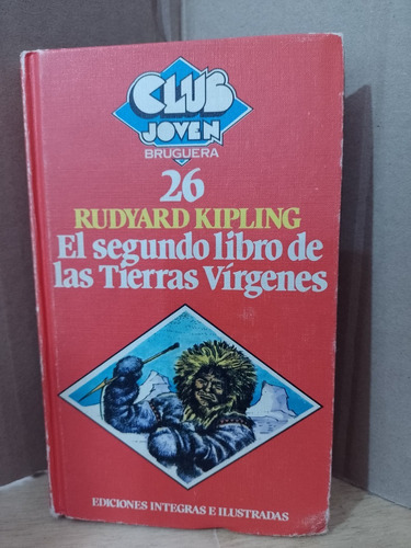 El Segundo Libro De Las Tierras Vírgenes Por Kipling