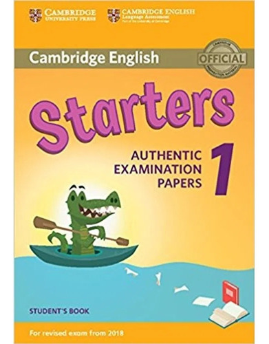 Starters 1 - Student´s Book - Authentic Examination Papers