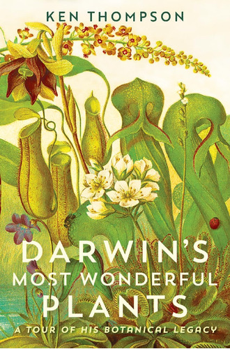 Libro: Darwin S Most Wonderful Plants: A Tour Of His Botanic