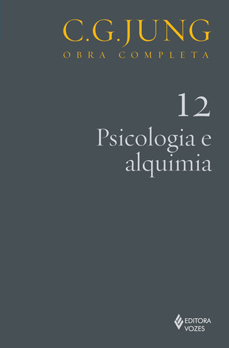 Psicologia E Alquimia Vol. 12: Psicologia E Alquimia Vol. 12, De Jung, C. G.. Editora Vozes, Capa Mole Em Português