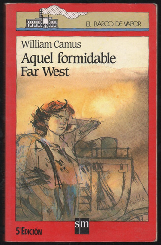 Aquel Formidable Far West - William Camus