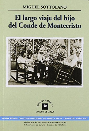 Largo Viaje Del Hijo Del Conde De Montecristo, El, De Miguel Sottolano. Editorial Ediciones De La Flor, Tapa Blanda En Español