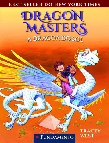 Dragon Masters 02 - A Dragoa Do Sol: Dragon Masters 02 - A Dragoa Do Sol, De West, Tracey. Editora Fundamento, Capa Mole, Edição 1 Em Português, 2023