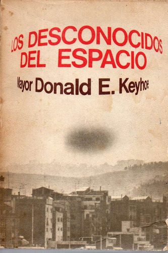 Los Desconocidos Del Espacio Donald E Keyhoe 