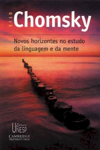 Novos horizontes no estudo da linguagem da mente, de Chomsky, Noam. Fundação Editora da Unesp, capa mole em português, 2005