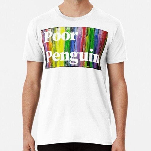 Remera Poor Penguin Descriptive Animal Algodon Premium