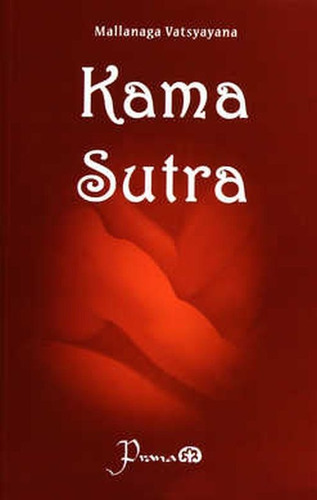 Kamasutra, De Vatsyayana Mallanaga. Editorial Prana, Tapa Blanda En Español, 2017