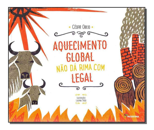 Aquecimento Global Não Da Rima Com Legal