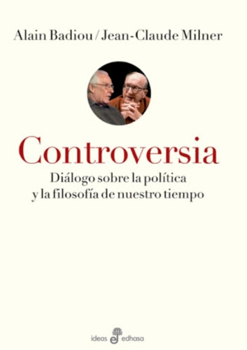 Controversia - Alain Badiou - Editorial: Edhasa