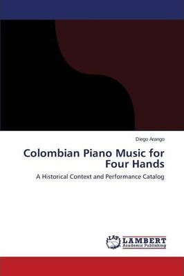 Libro Colombian Piano Music For Four Hands - Arango Diego