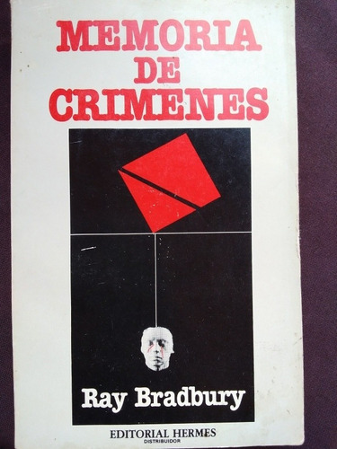 Memoria De Crímenes. Ray Bradbury. 