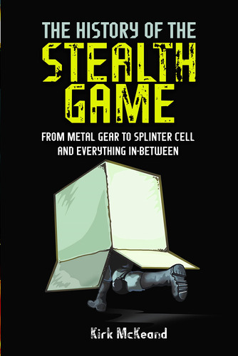 The History Of The Stealth Game: From Metal Gear To Splinter