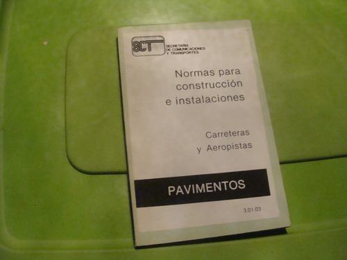 Libro Normas Para Construccion E Instalaciones , Pavimentos