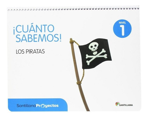 Cuanto Sabemos Nivel 1 Los Piratas, De Varios Autores. Editorial Santillana Educación, S.l. En Español