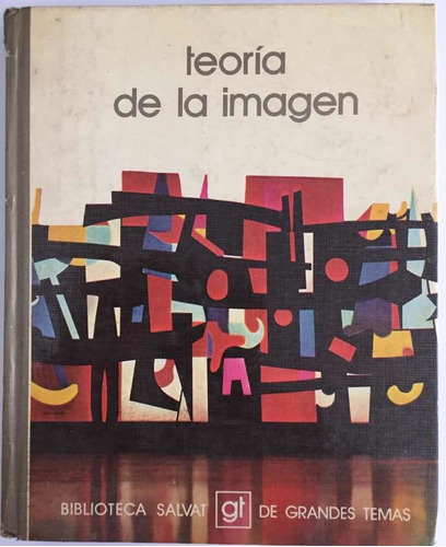 Teoría De La Imagen 1973 Biblioteca Salvat De Grandes Temas