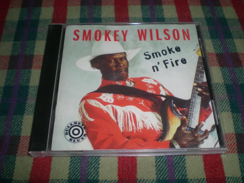 Smokey Wilson / Smoke N Fire Cd Made In Usa (k2)