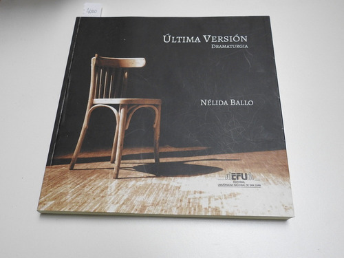 Ultima Version. Dramaturgia. Nelida Ballo - L551 