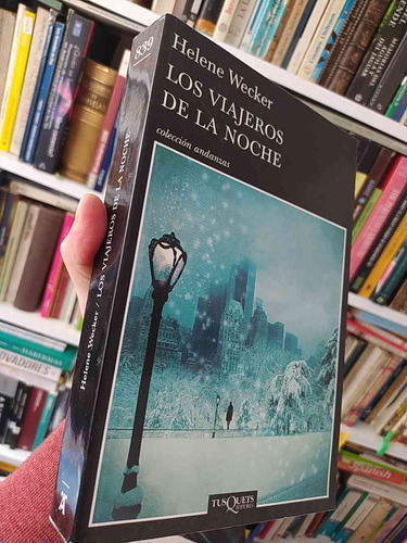 Los Viajeros De La Noche Helene Wecker Ed. Tusquets Formato 