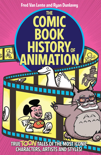Libro: The Comic Book History Of Animation: True Toon Tales
