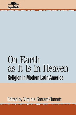 Libro On Earth As It Is In Heaven: Religion In Modern Lat...