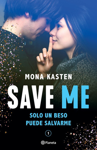 Save Me (serie Save 1) - Mona Kasten