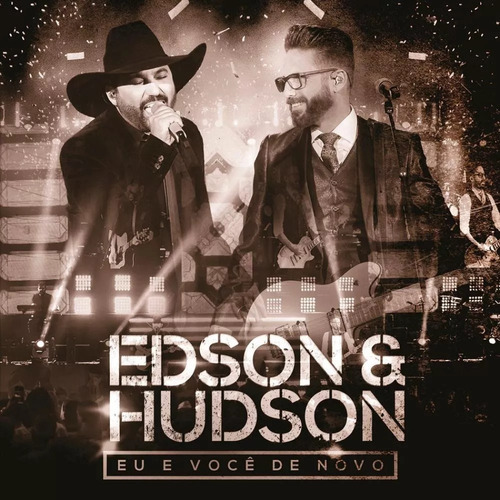 Cd Edson E Hudson - Eu E Você De Novo - 2017