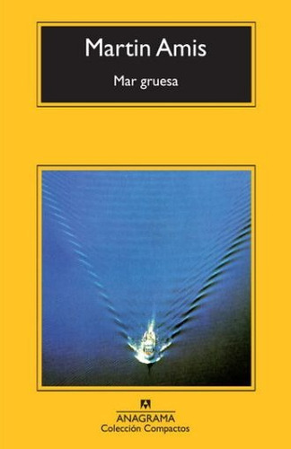Mar Gruesa, De Amis, Martin. Editorial Anagrama, Tapa Blanda En Español, 1