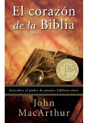 El Corazon De La Biblia, John Macarthur