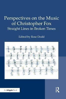Libro Perspectives On The Music Of Christopher Fox - Dr R...