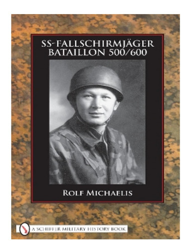 Ss-fallschirmjäger-bataillon 500/600 - Rolf Michaelis. Eb16