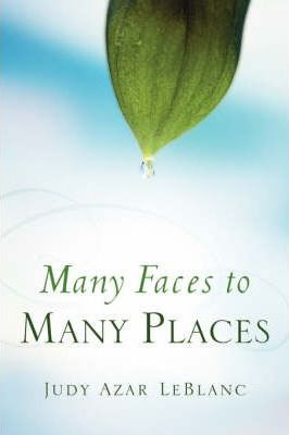 Libro Many Faces To Many Places - Judy Azar Leblanc