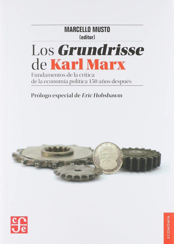 Libro: Los Grundrisse De Karl Marx.. Fundamentos De La Críti