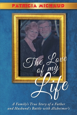 Libro The Love Of My Life - Michaud, Patricia
