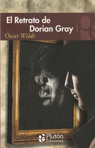 El Retrato De Dorian Gray - Plutón Ediciones