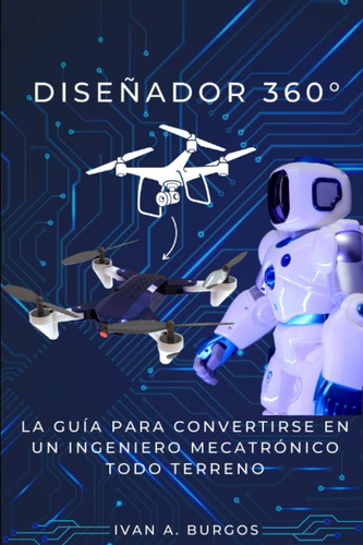 Libro: Diseñador De 360°: La Guía Para Convertirse En Un Ing