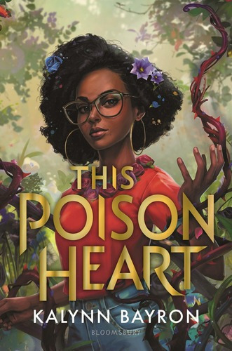 This Poison Heart - Kalynn Bayron, De Kalynn Bayron. Editorial Bloomsbury Ya En Inglés