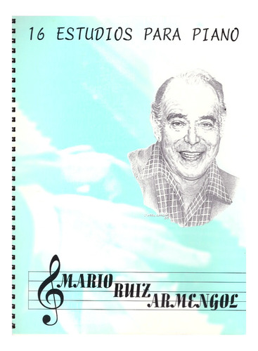 Mario Ruíz Armengol: 16 Estudios Para Piano.