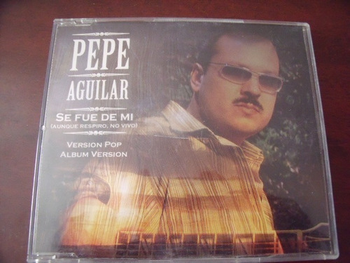 Cd Pepe Aguilar, Se Fue De Mi, Promo Sencillo
