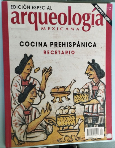 Arqueología Mexicana Especial 12 La Cocina Prehispánica 2003