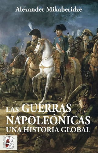 Libro Las Guerras Napoleonicas - Mikaberidze, Alexander