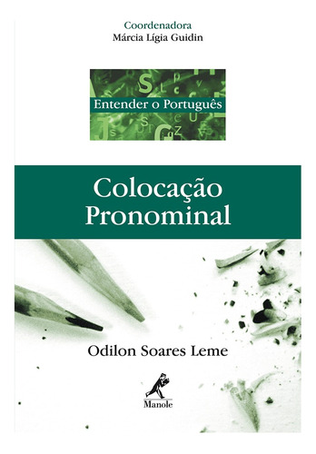 Colocação pronominal, de Leme, Odilon Soares. Editora Manole LTDA, capa mole em português, 2007