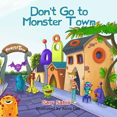 Libro Don't Go To Monster Town - Gary Sabio