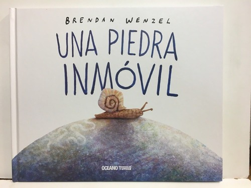 Una Piedra Inmovil, De Brendan Wenzel. Editorial Oceano Travesia En Español