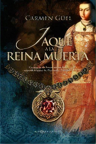 Jaque A La Reina Muerta, De Guell, Carmen., Vol. 1. Editorial La Esfera De Los Libros, Tapa Blanda En Español