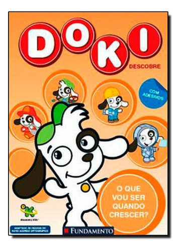 Doki O Que Vou Ser Quando Crescer, De Lea Bail Rodrigues. Editora Fundamento Em Português