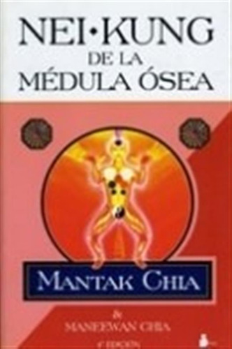 Nei Kung De La Medula Osea - Mantak Chia