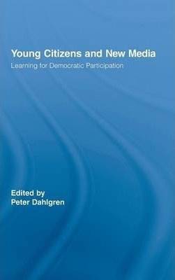 Young Citizens And New Media - Peter Dahlgren